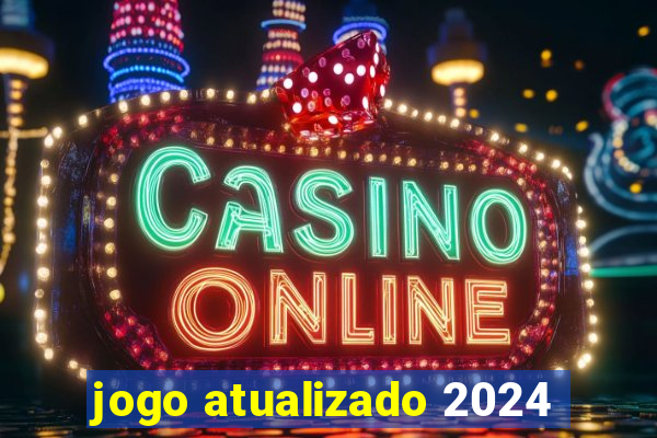 jogo atualizado 2024